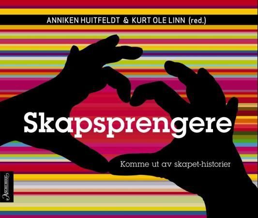 Skapsprengere : komme ut av skapet-historier