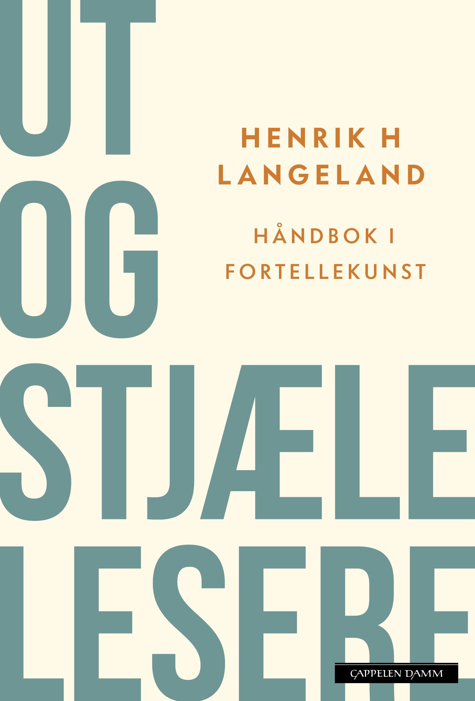Ut og stjæle lesere : håndbok i fortellekunst