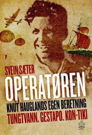 Operatøren : Knut Hauglands egen beretning