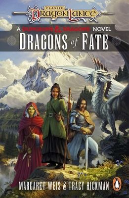 Dragonlance: Dragons of Fate : (Dungeons & Dragons)