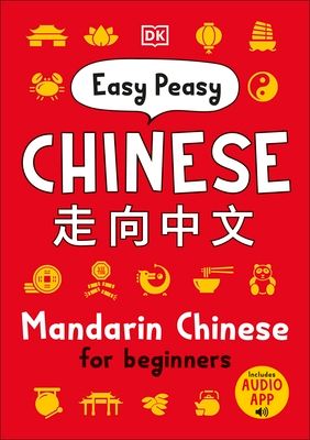 Easy Peasy Chinese : Mandarin Chinese for Beginners