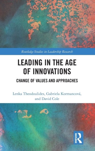 Leading in the Age of Innovations : Change of Values and Approaches