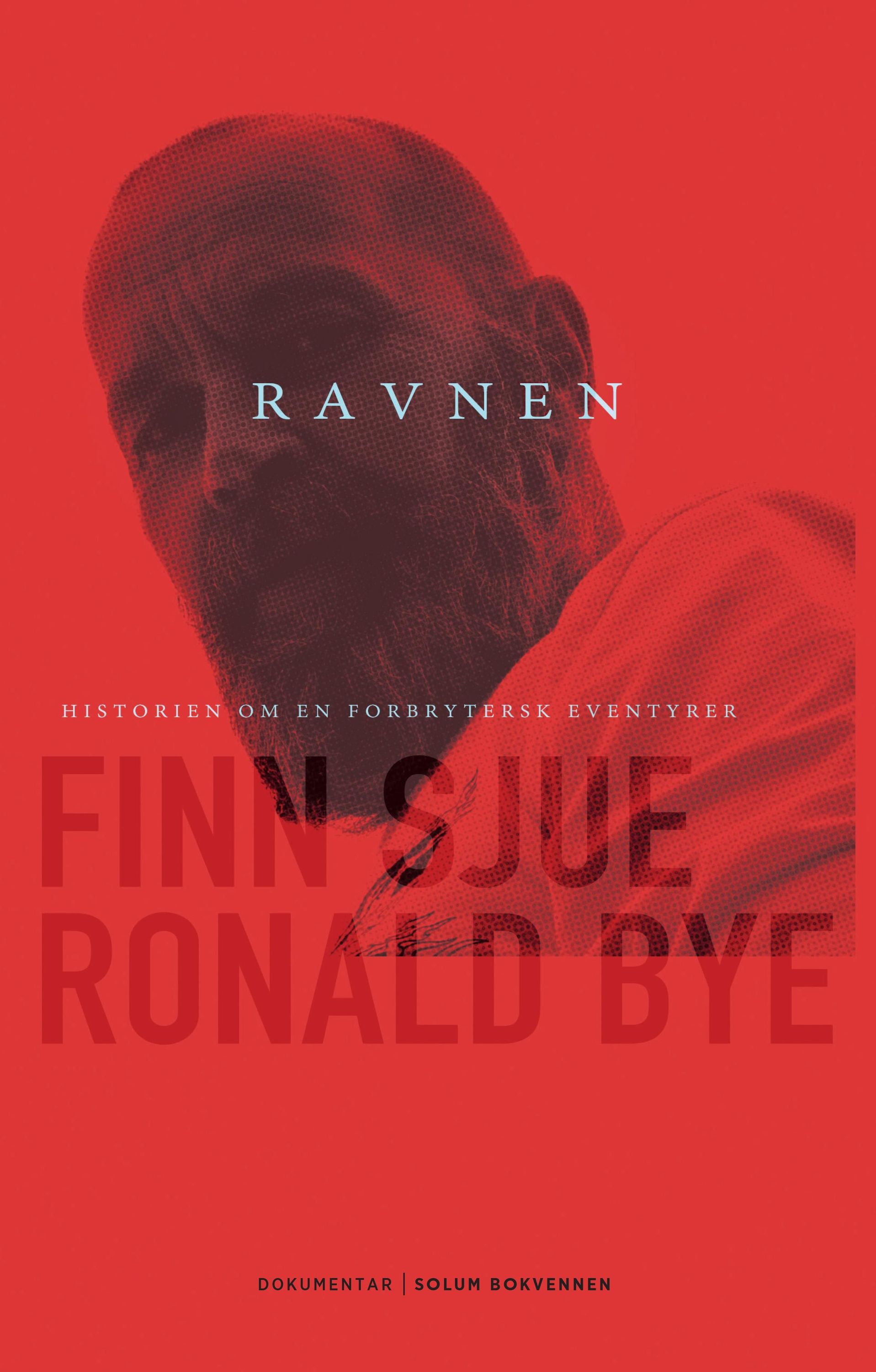 Ravnen : historien om en forbrytersk eventyrer