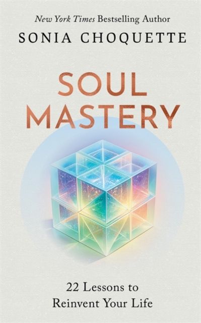 Forsidebilde av Soul Mastery : 22 Lessons to Reinvent Your Life