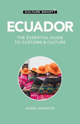 Ecuador : the essential guide to customs & culture