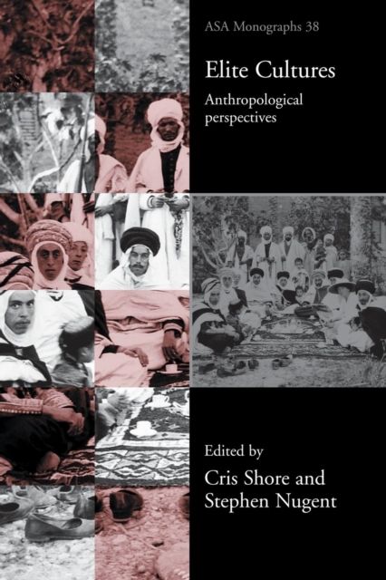 Elite Cultures : Anthropological Perspectives