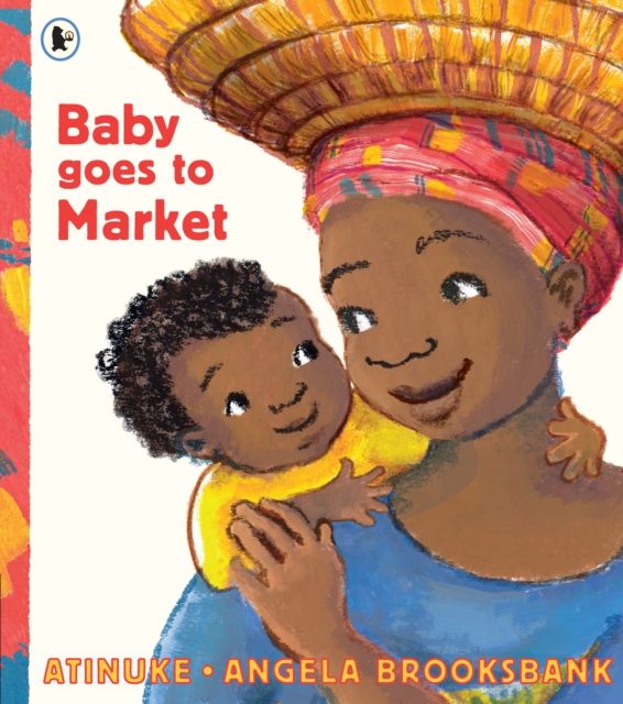 Baby Goes to Market : The multi-award-winning picture book! A fun read aloud to share with children learning to count.
