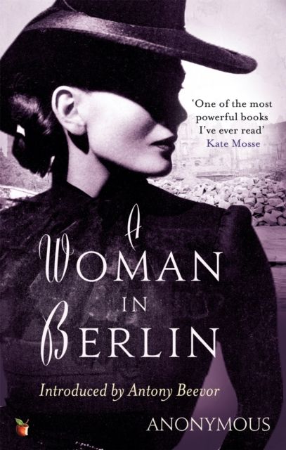 A Woman In Berlin : An extraordinary wartime memoir