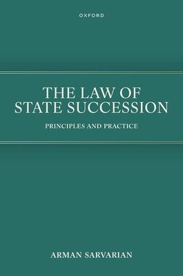 The Law of State Succession : Principles and Practice