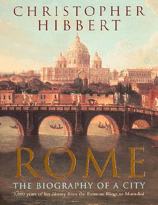 Rome : The Biography of a City