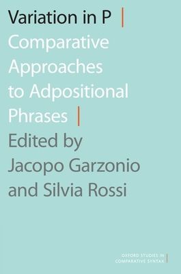 Variation in P : Comparative Approaches to Adpositional Phrases