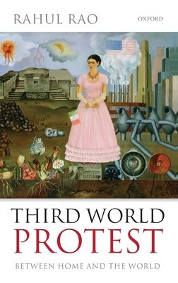 Third World Protest : Between Home and the World