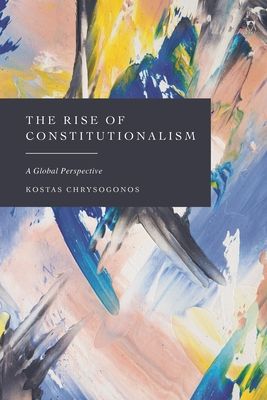 The Rise of Constitutionalism : A Global Perspective