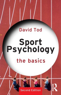 Sport Psychology : The Basics