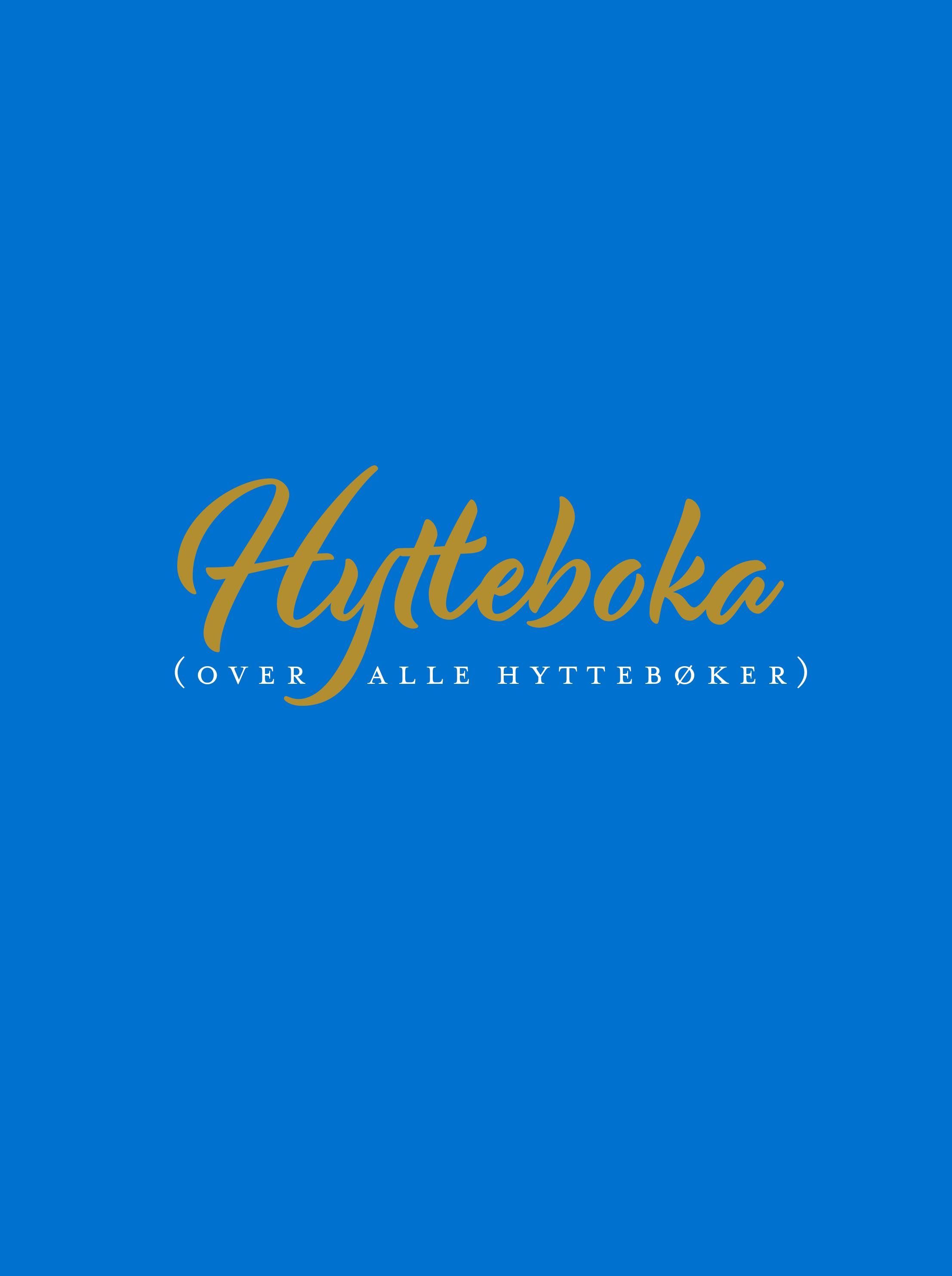 Hytteboka : (over alle hyttebøker)