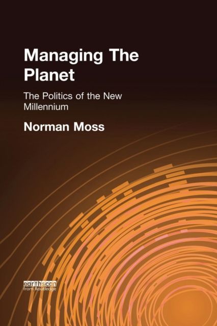 Managing the Planet : The politics of the new millennium