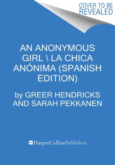 An Anonymous Girl \ Una chica anonima (Spanish edition)