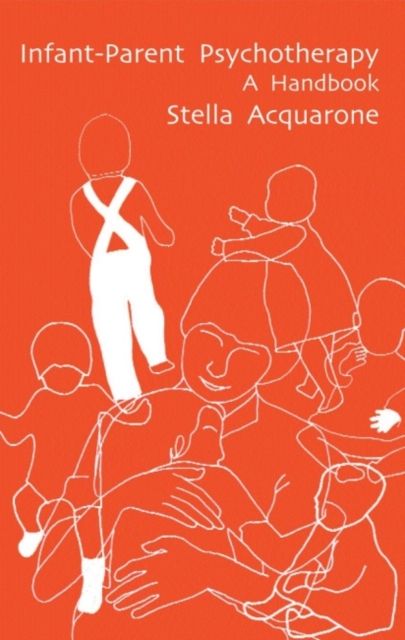 Infant-Parent Psychotherapy : A Handbook