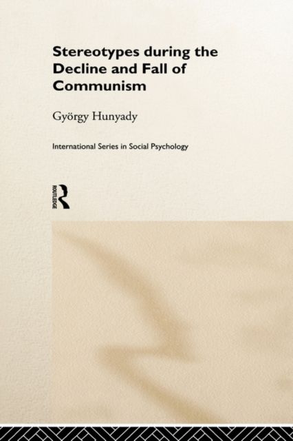 Stereotypes During the Decline and Fall of Communism