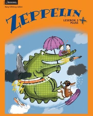 Zeppelin : lesebok 5 pluss : norsk for barnetrinnet