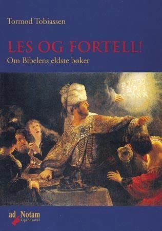 Les og fortell! : om Bibelens eldste bøker