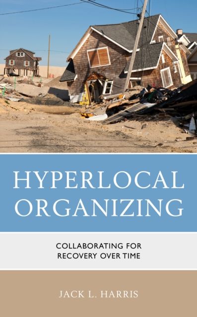 Forsidebilde av Hyperlocal Organizing : Collaborating for Recovery Over Time