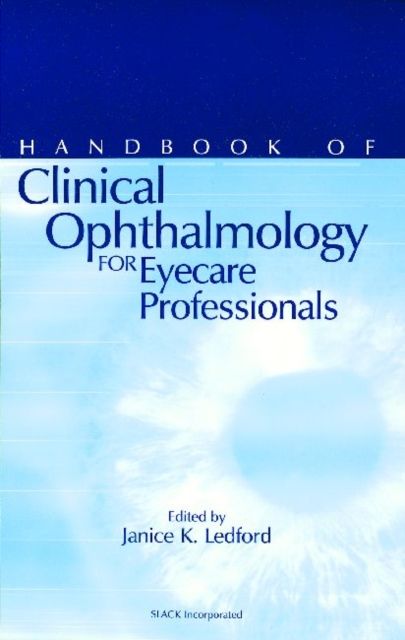 Handbook of Clinical Ophthalmology for Eyecare Professionals