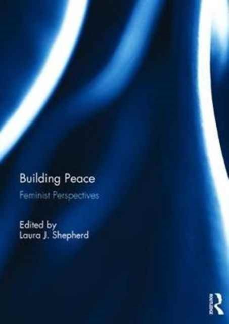 Building Peace : Feminist Perspectives