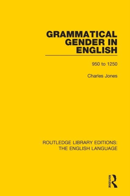 Grammatical Gender in English : 950 to 1250