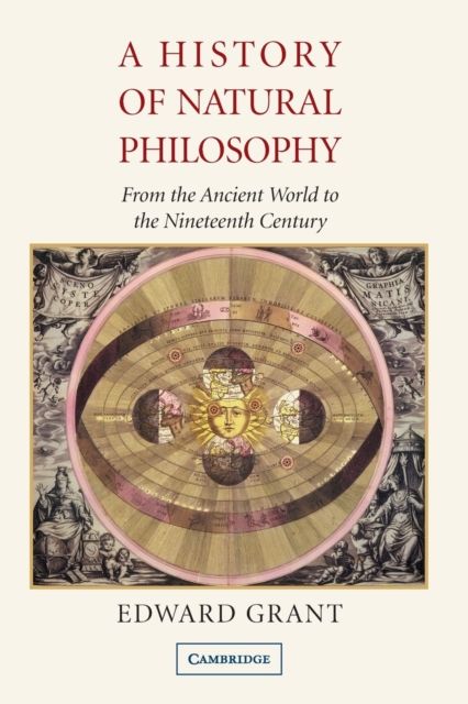 A History of Natural Philosophy : From the Ancient World to the Nineteenth Century