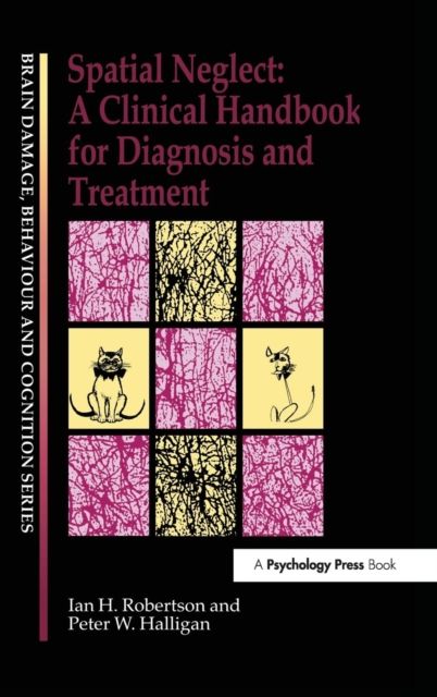 Spatial Neglect : A Clinical Handbook for Diagnosis and Treatment