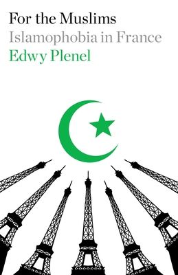 For the Muslims : Islamophobia in France