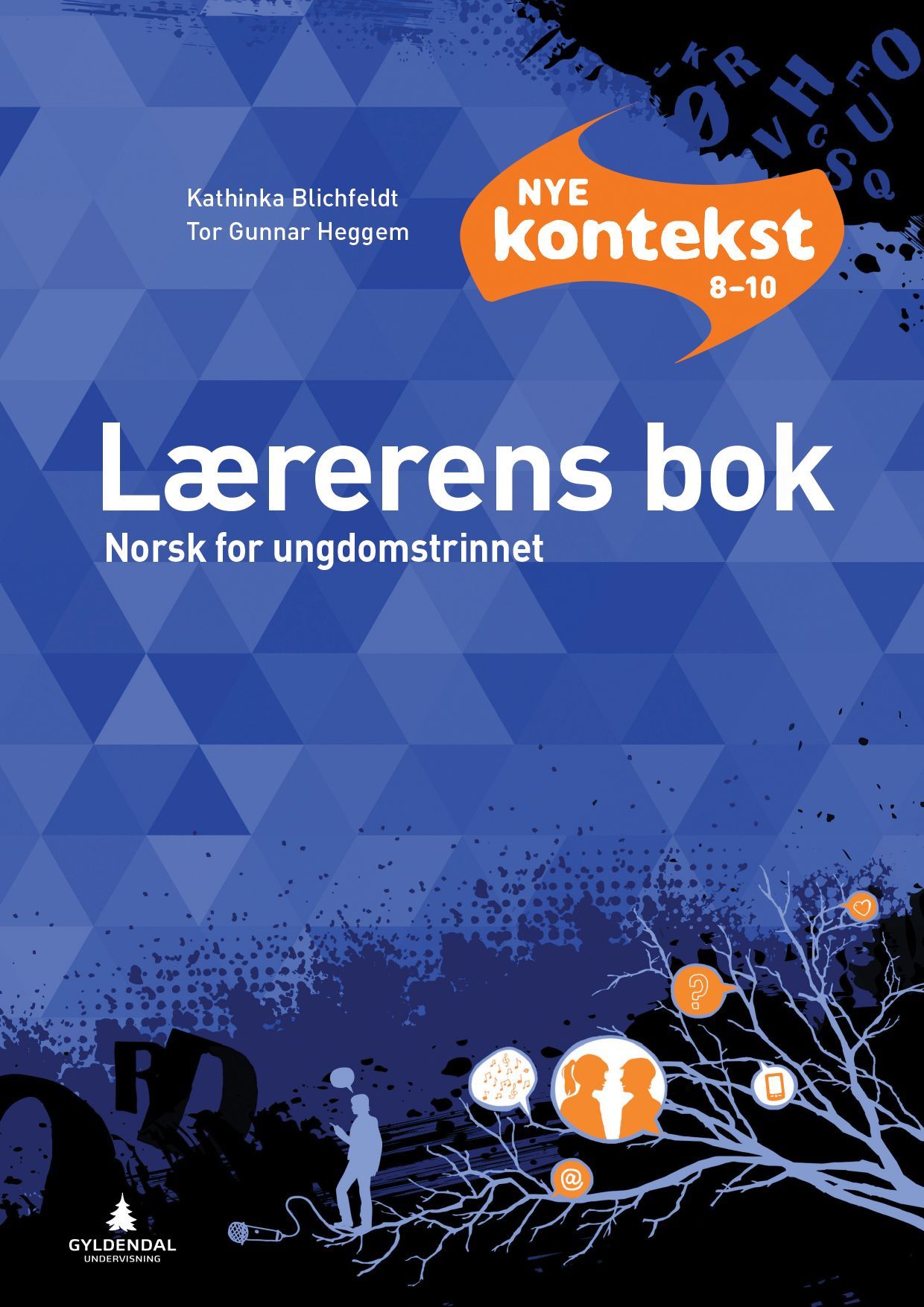 Nye Kontekst 8-10 : norsk for ungdomstrinnet. Lærerens bok
