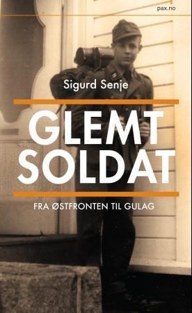 Glemt soldat : fra Østfronten til Gulag