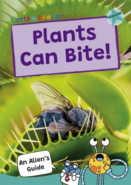 Plants Can Bite! : (Turquoise Band)