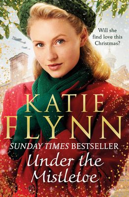Under the Mistletoe : The unforgettable and heartwarming Sunday Times bestselling Christmas saga