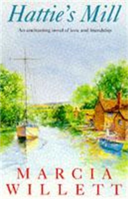 Hattie's Mill : A gloriously warm tale of friendship and renewal
