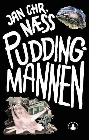 Puddingmannen : en bok om elgjakt, heltegjerninger og masse pudding