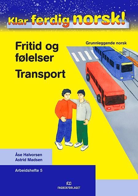 Klar, ferdig, norsk!. Fritid og følelser, transport