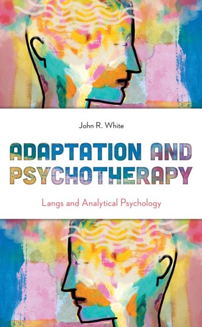 Adaptation and Psychotherapy : Langs and Analytical Psychology