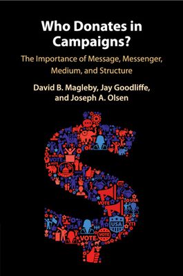 Who Donates in Campaigns? : The Importance of Message, Messenger, Medium, and Structure