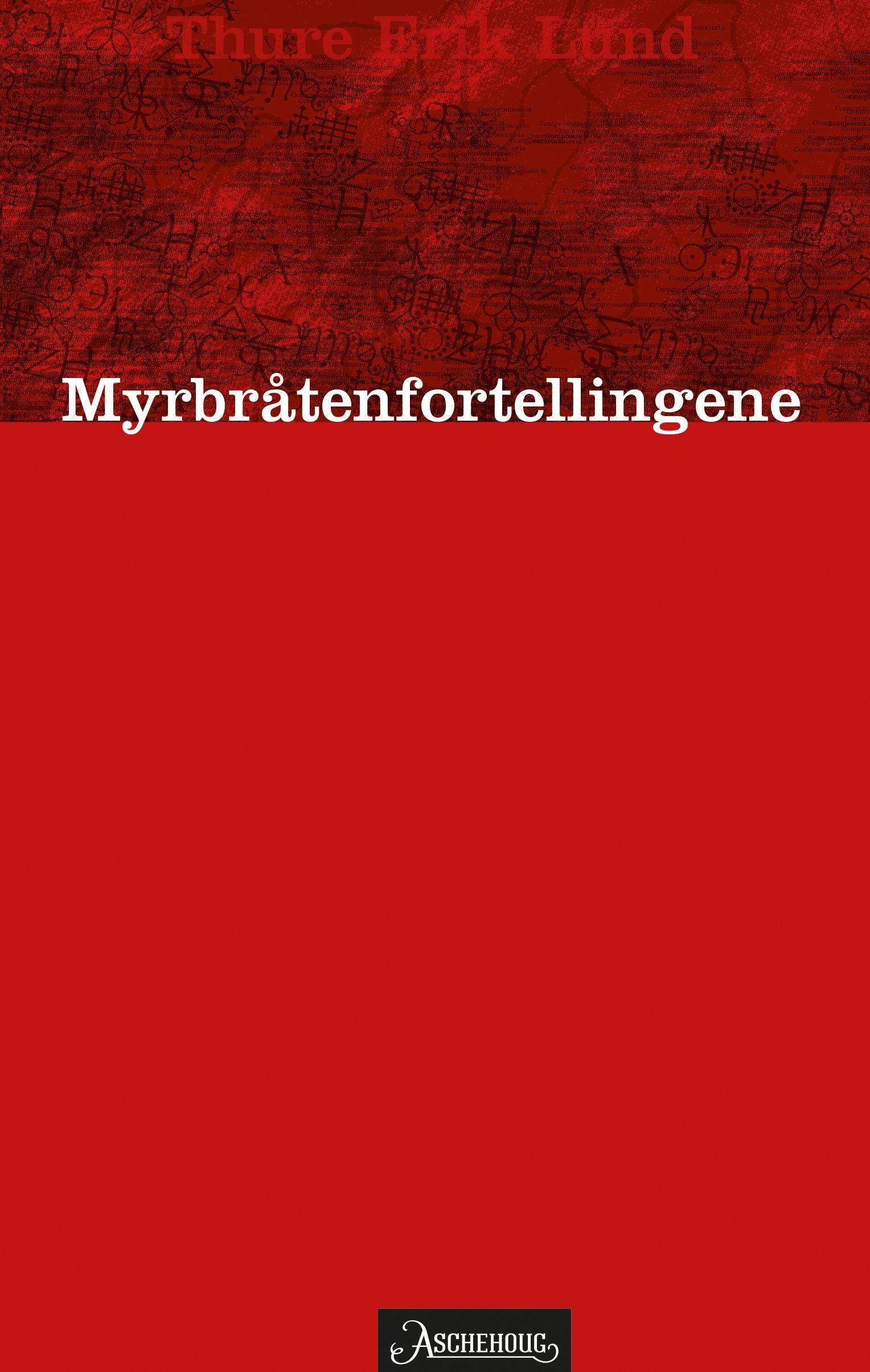 Myrbråtenfortellingene : romaner