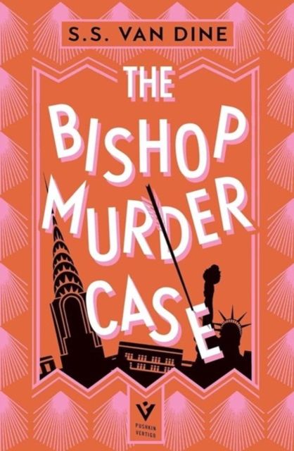 The Bishop Murder Case : The Classic Manhattan Puzzle Mystery