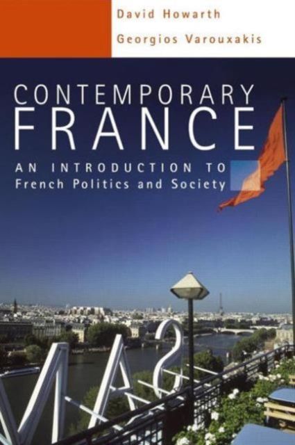 Contemporary France : An Introduction to French Politics and Society