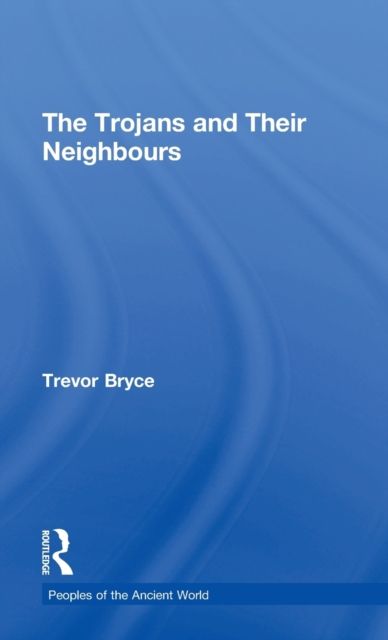 The Trojans & Their Neighbours