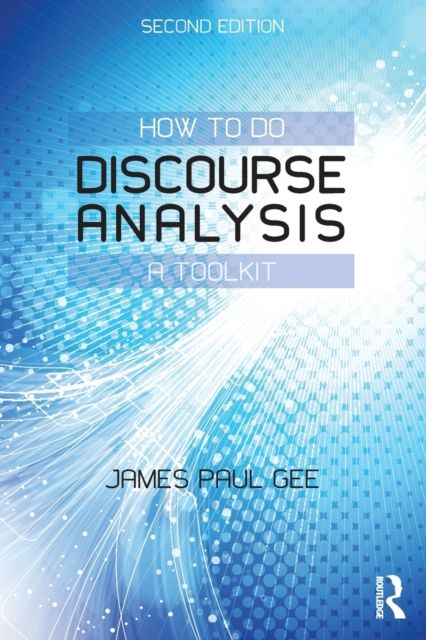 How to do Discourse Analysis : A Toolkit