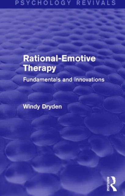 Rational-Emotive Therapy : Fundamentals and Innovations