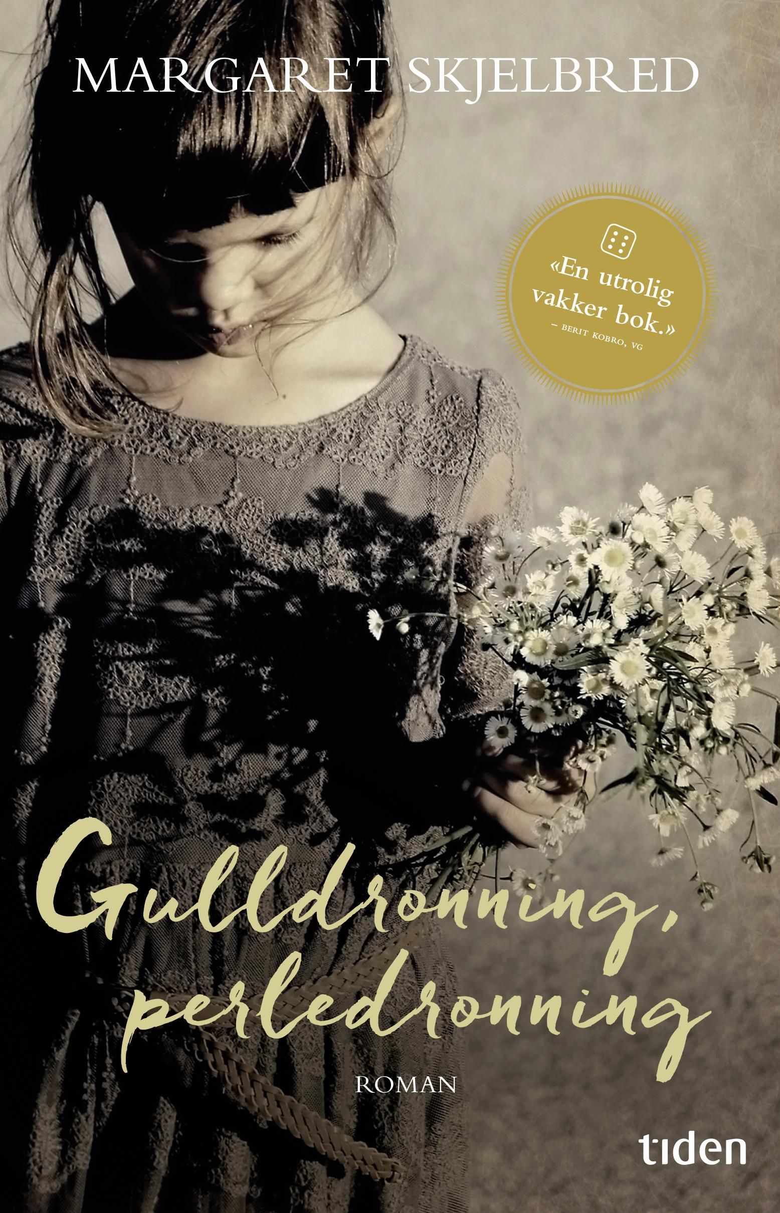 Gulldronning, perledronning : roman