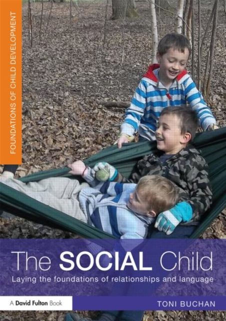 The Social Child : Laying the foundations of relationships and language