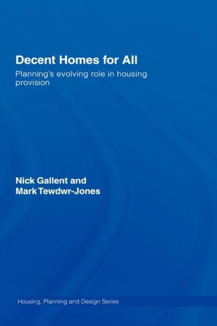 Decent Homes for All : Planning's Evolving Role in Housing Provision